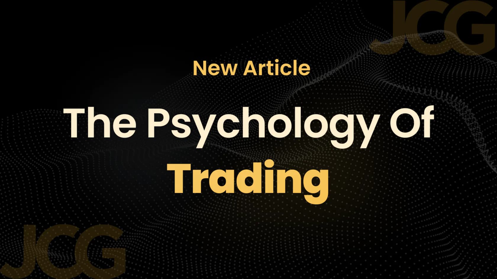 The Psychology of Trading